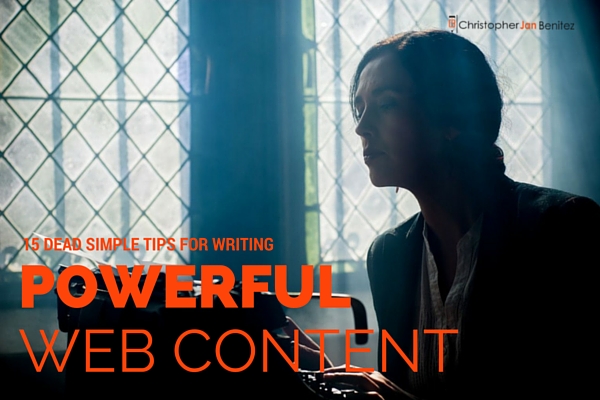 15 Dead Simple Ways to Writing Powerful Web Content